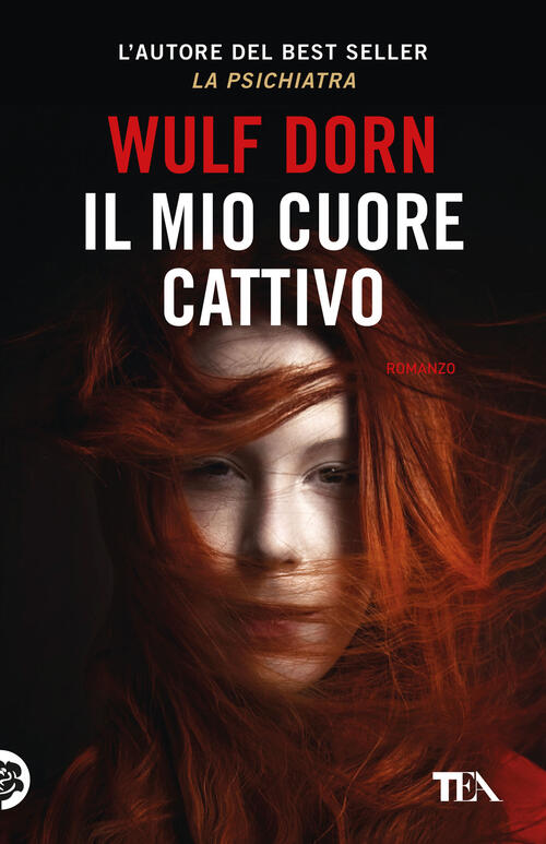 Il Mio Cuore Cattivo Wulf Dorn Tea 2025
