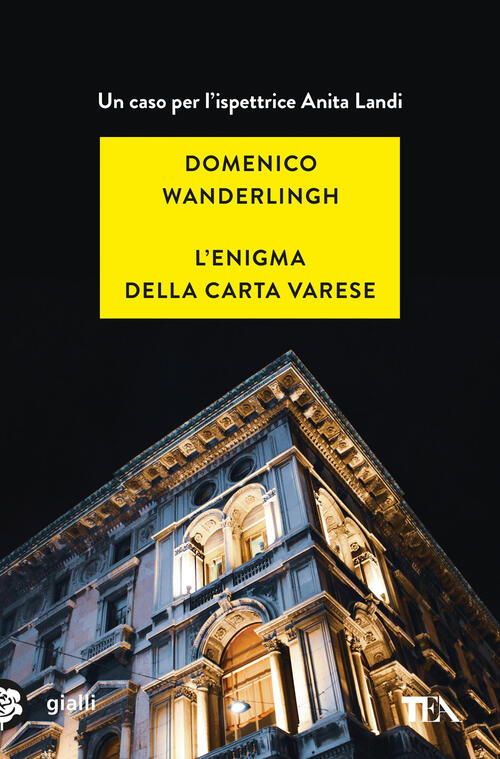 L'enigma Della Carta Varese. Un Caso Per L'ispettrice Anita Landi Domenico Wan