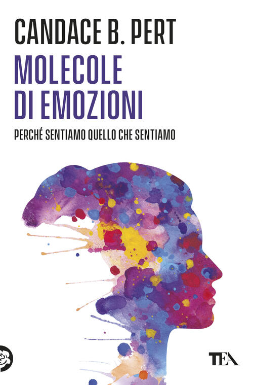 Molecole Di Emozioni Candace B. Pert Tea 2025