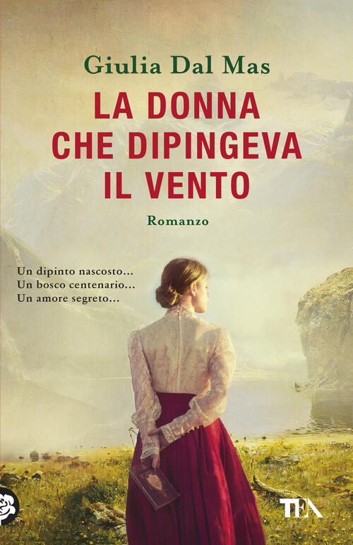 La Donna Che Dipingeva Il Vento Giulia Dal Mas Tea 2026