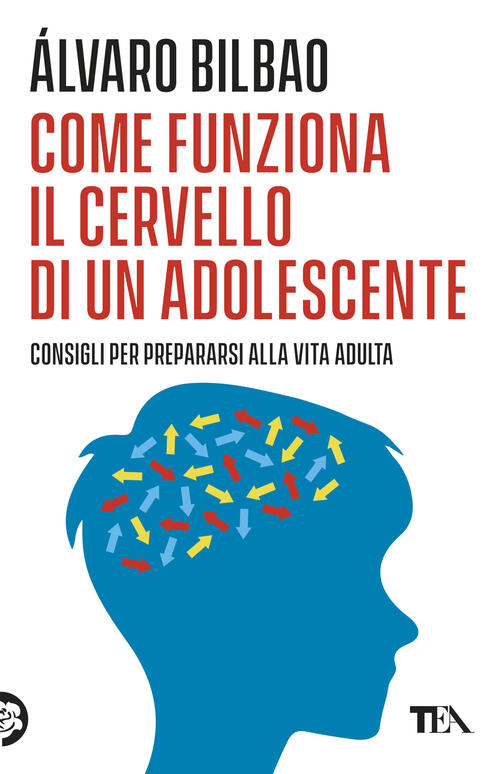 Come Funziona Il Cervello Di Un Adolescente. Consigli Per Prepararsi Alla Vita