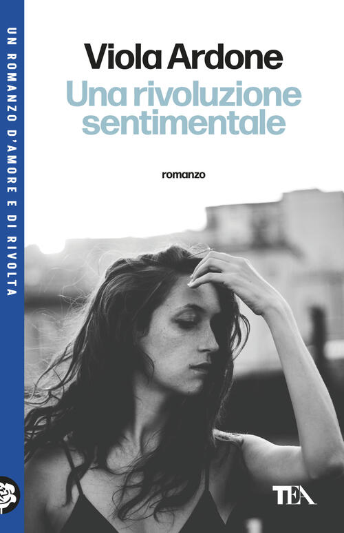 Una Rivoluzione Sentimentale Viola Ardone Tea 2026