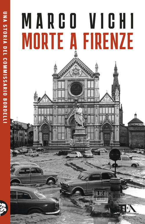 Morte A Firenze. Un'indagine Del Commissario Bordelli Marco Vichi Tea 2026