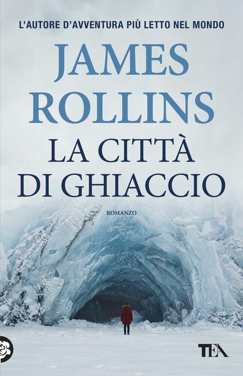 La Citta Di Ghiaccio James Rollins Tea 2026