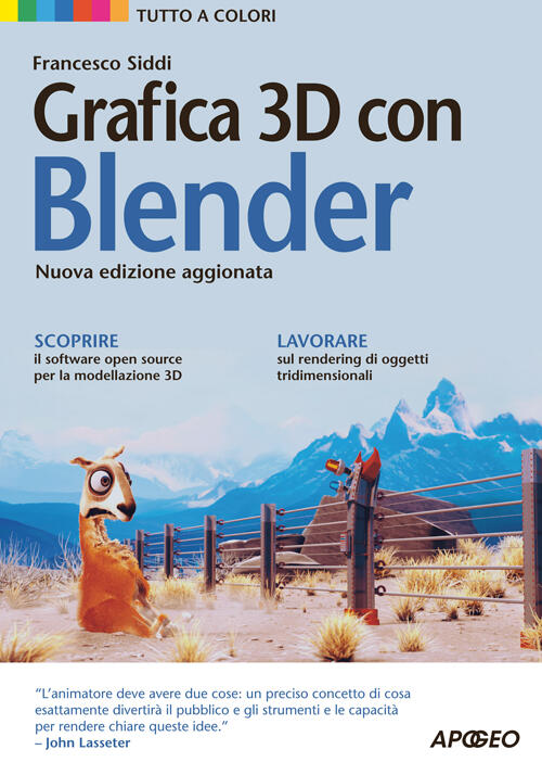 Grafica 3D Con Blender Francesco Siddi Apogeo 2014