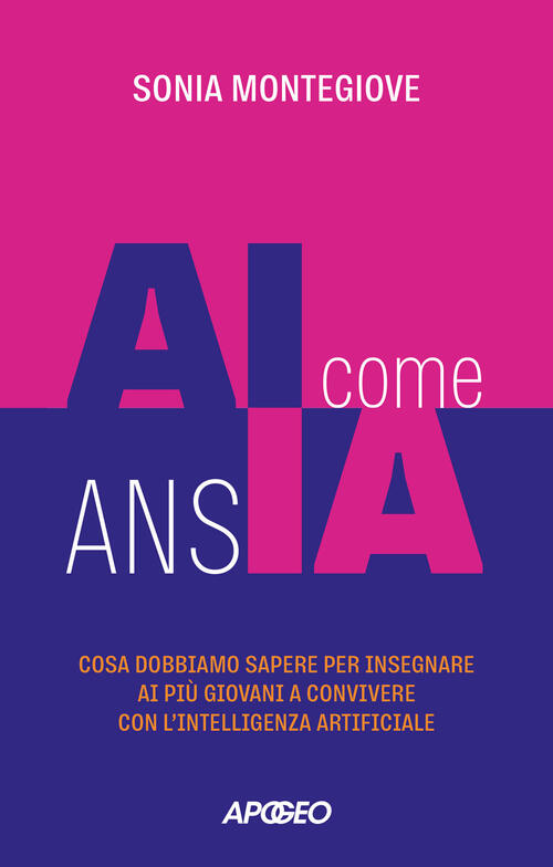 Ai Come Ansia. Cosa Dobbiamo Sapere Per Insegnare Ai Piu Giovani A Convivere C