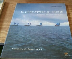 Il Cercatore Di Esche. In Viaggio. Storie Di Terra E Di Mare Egidio Trainito,