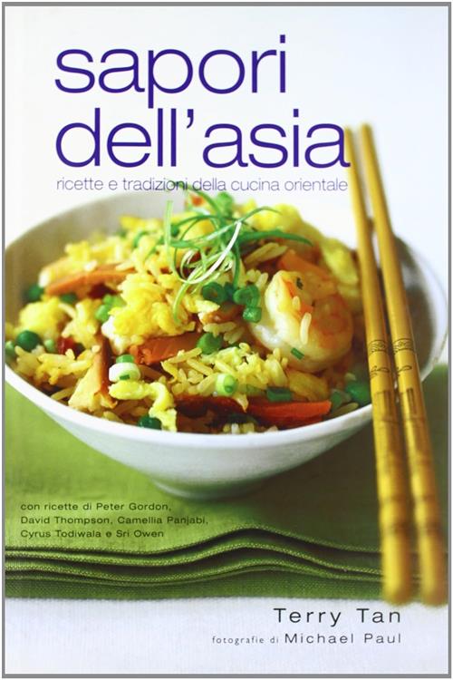 Sapori Dell'asia. Ricette E Tradizioni Della Cucina Orientale Terry Tan Edagri
