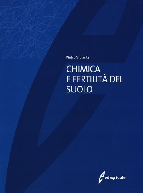 Chimica E Fertilita Del Suolo Pietro Violante Edagricole 2013