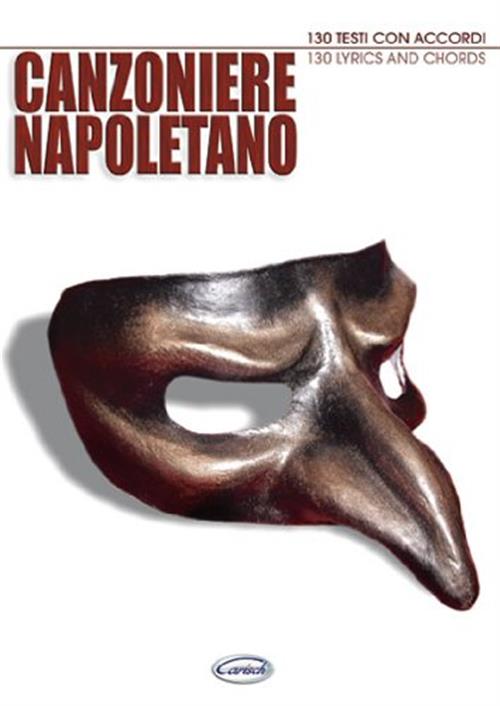 Canzoniere Napoletano. Testi E Accordi Carisch 2005