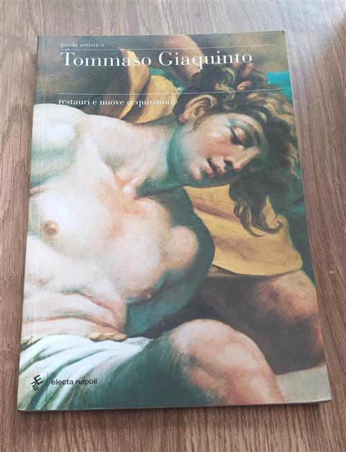 Tommaso Giaquinto. Restauri E Nuove Acquisizioni G. Porrino Electa Napoli 2003
