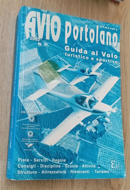 Avio Portolano. Guida Al Volo Turistico E Sportivo De Agostini 2002