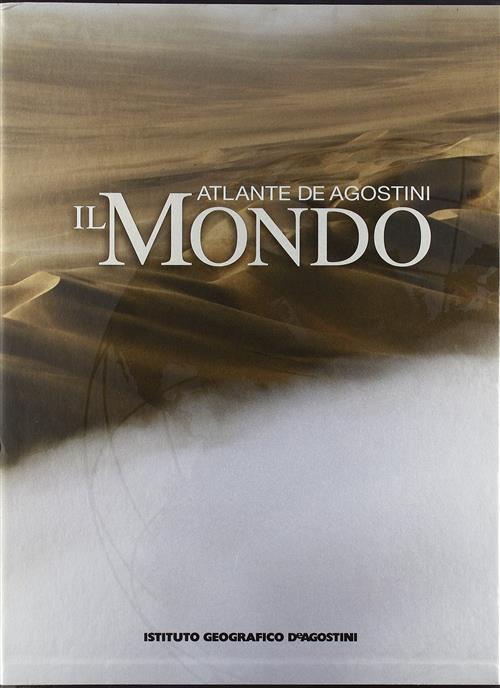 Il Mondo. Atlante De Agostini