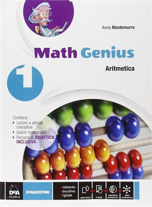 Math Genius. Aritmetica-Geometria-Palestra Delle Competenze. Per La Scuola Med