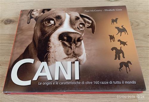 Cani. Le Origini E Le Caratteristiche Di Oltre 160 Razze Di Tutto Il Mondo Pau