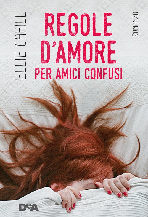Regole D'amore Per Amici Confusi