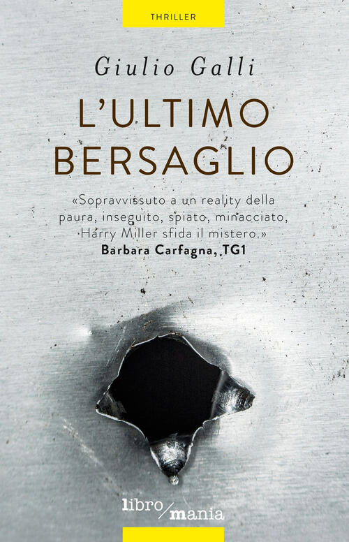 L'ultimo Bersaglio Giulio Galli Libromania 2015