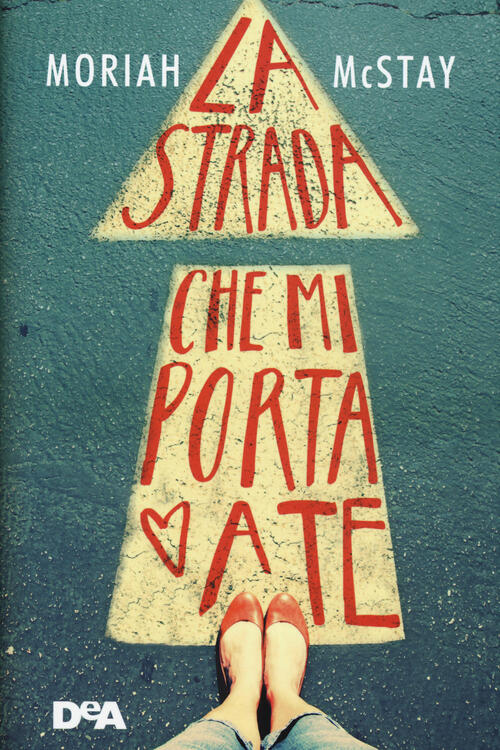 La Strada Che Mi Porta A Te