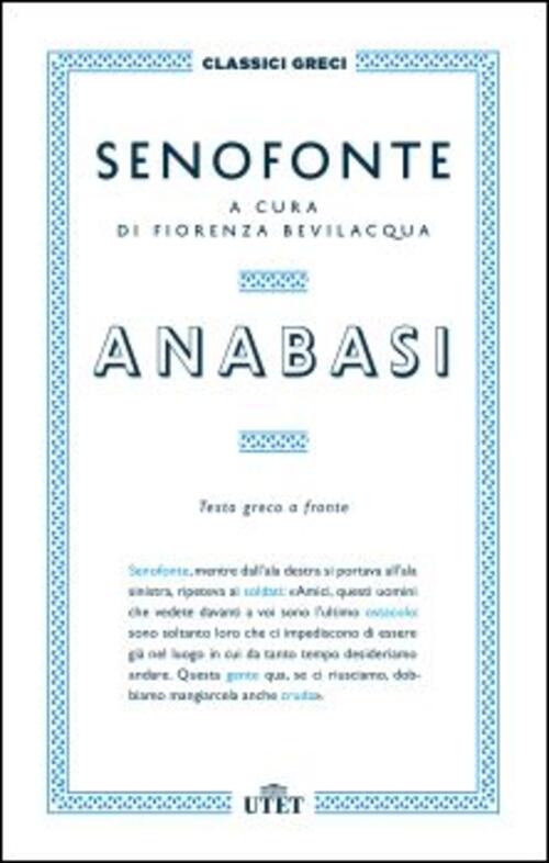 Anabasi. Testo Greco A Fronte Senofonte Utet 2016