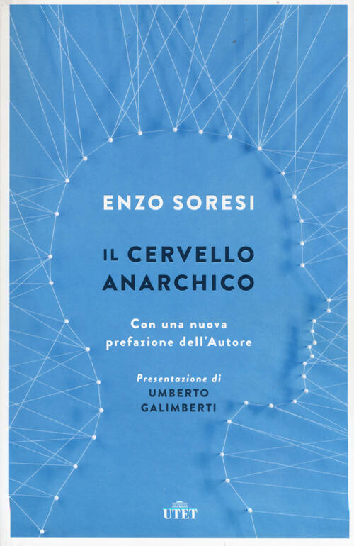 Il Cervello Anarchico Enzo Soresi Utet 2017