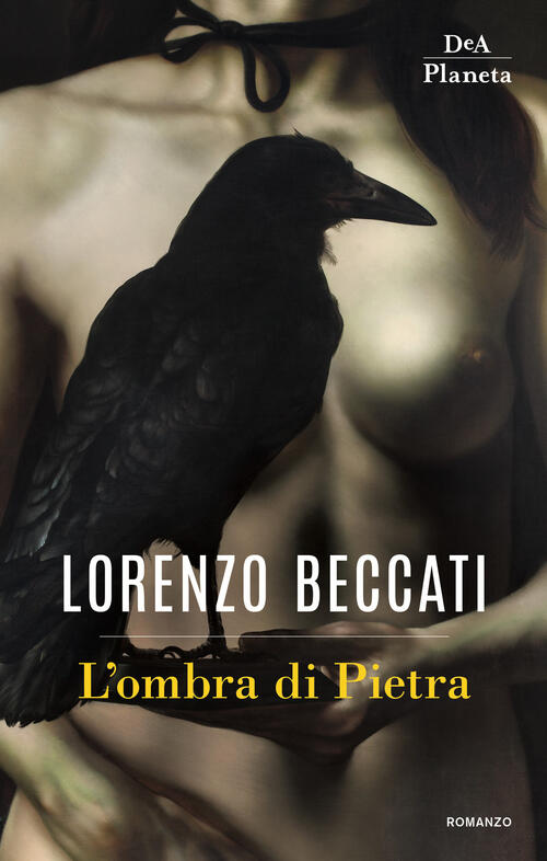 L'ombra Di Pietra Lorenzo Beccati Dea Planeta Libri 2018
