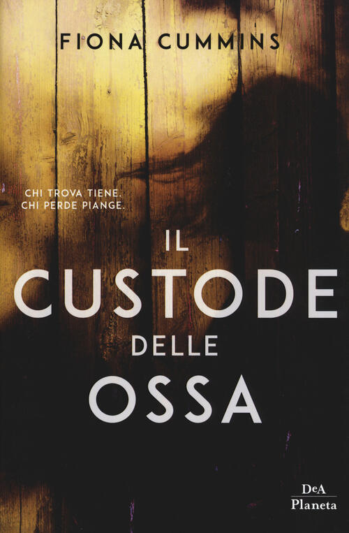 Il Custode Delle Ossa Fiona Cummins Dea Planeta Libri 2018