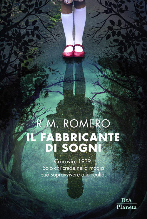 Il Fabbricante Di Sogni R. M. Romero Dea Planeta Libri 2019