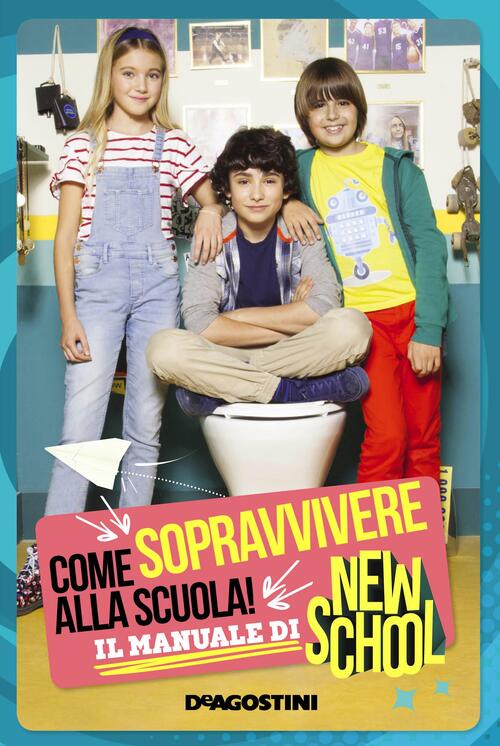 Come Sopravvivere Alla Scuola. Il Manuale Di New School De Agostini 2019