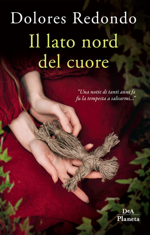 Il Lato Nord Del Cuore Dolores Redondo Dea Planeta 2020