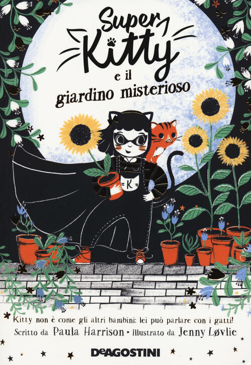 Super Kitty E Il Giardino Misterioso Paula Harrison De Agostini 2021