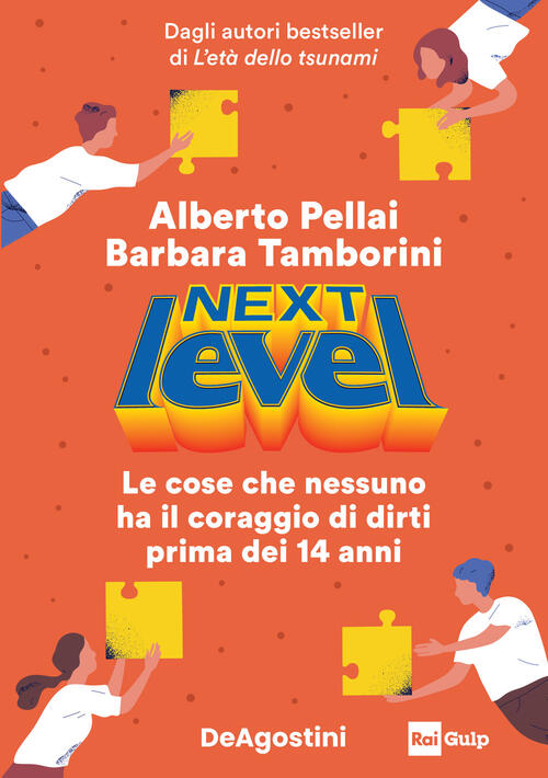 Next Level. Le Cose Che Nessuno Ha Il Coraggio Di Dirti Prima Dei 14 Anni Albe