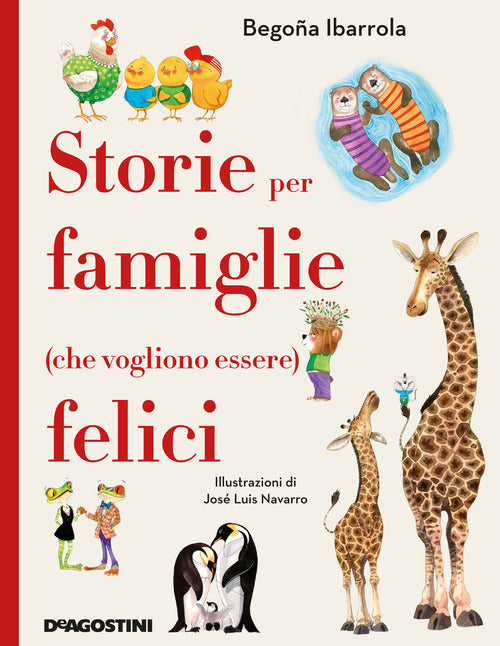 Storie Per Famiglie (Che Vogliono Essere) Felici Begoña Ibarrola De Agostini 2
