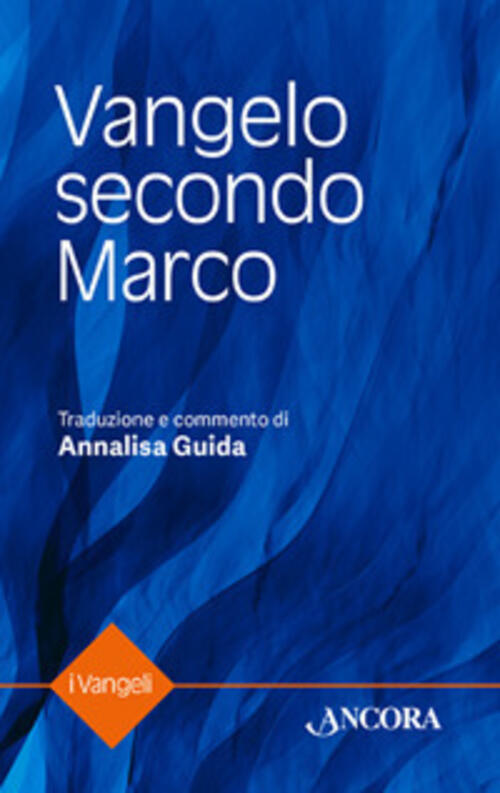 Vangelo Secondo Marco Ancora 2017