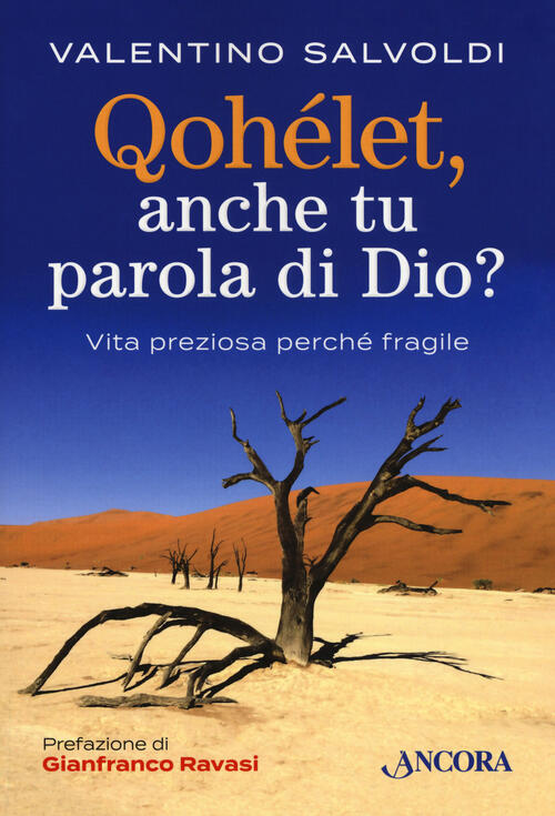Qohelet, Anche Tu Parola Di Dio? Vita Preziosa Perche Fragile Valentino Salvol