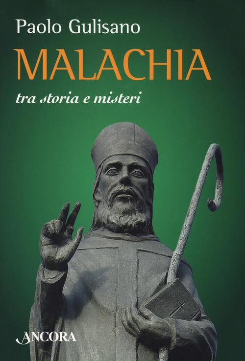Malachia Tra Storia E Misteri Paolo Gulisano Ancora 2019
