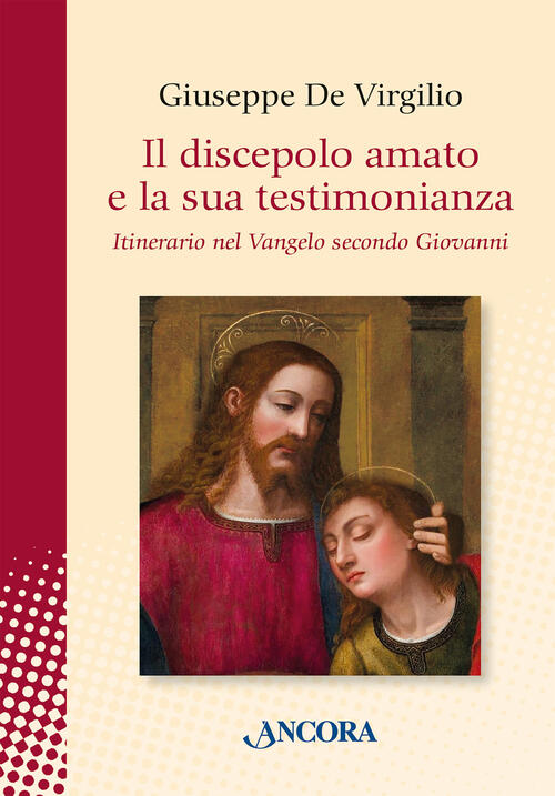 Il Discepolo Amato E La Sua Testimonianza Giuseppe De Virgilio Ancora 2024