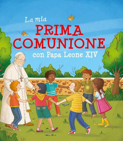 La Mia Prima Comunione Con Papa Leone Xiv Ancora 2026