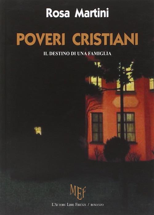 Poveri Cristiani. Il Destino Di Una Famiglia