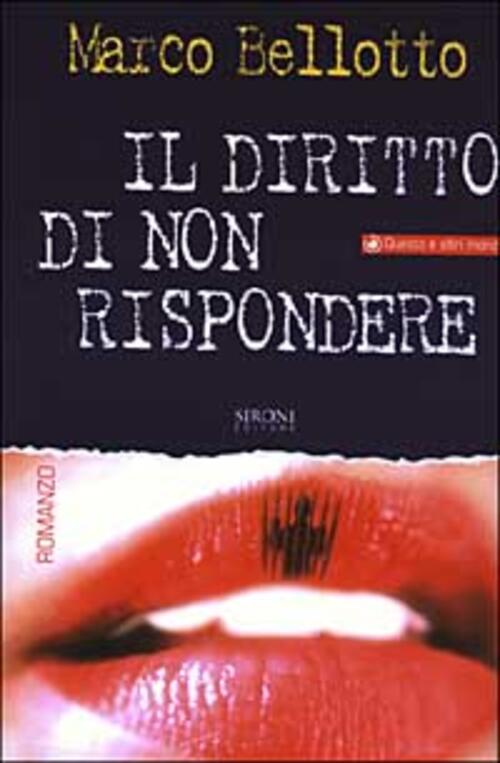 Il Diritto Di Non Rispondere Marco Bellotto Sironi 2003