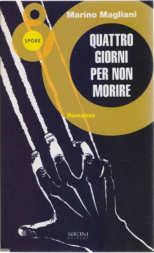 Quattro Giorni Per Non Morire Marino Magliani Sironi 2006