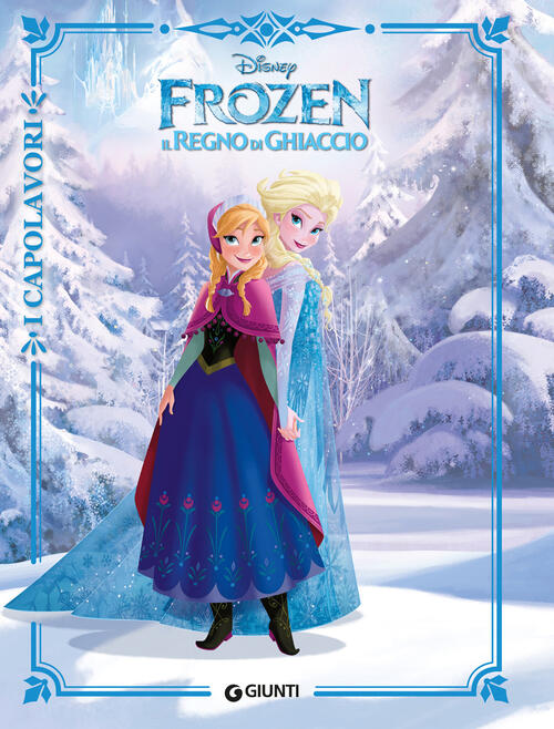 Frozen. Il Regno Di Ghiaccio Disney Libri 2019