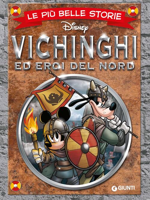 Le Piu Belle Storie. Vichinghi Ed Eroi Del Nord Disney Libri 2021