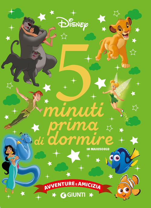 Avventure E Amicizia. Disney. 5 Minuti Prima Di Dormire. In Maiuscolo. Ediz. A