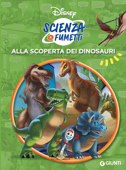 Alla Scoperta Dei Dinosauri. Disney Scienza A Fumetti Disney Libri 2022