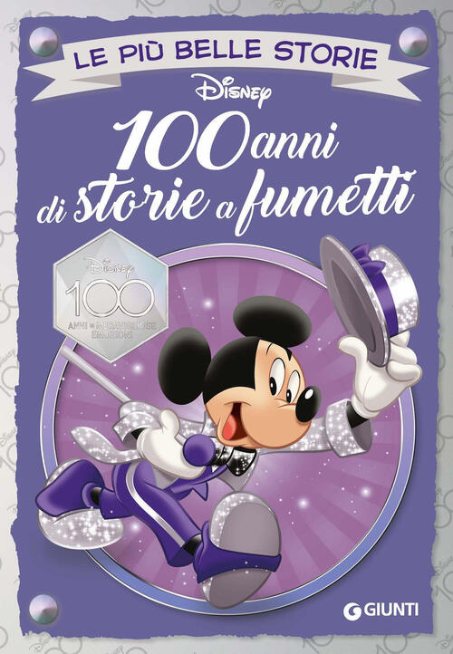 100 Anni Di Storie A Fumetti. Disney 100