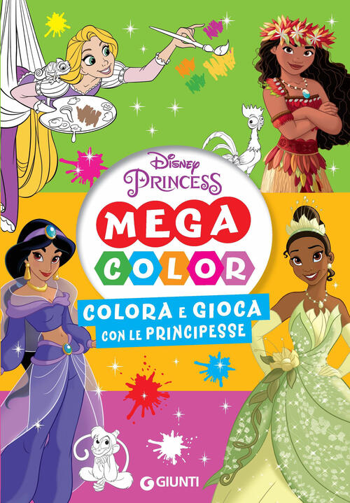 Colora E Gioca Con Le Principesse. Mega Color. Disney Princess. Ediz. Illustra