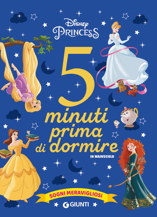 Sogni Meravigliosi. Disney Princess. 5 Minuti Prima Di Dormire. In Maiuscolo.