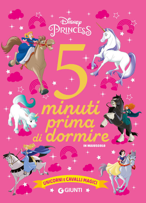 Unicorni E Cavalli Magici. Disney Princess. 5 Minuti Prima Di Dormire. In Maiu