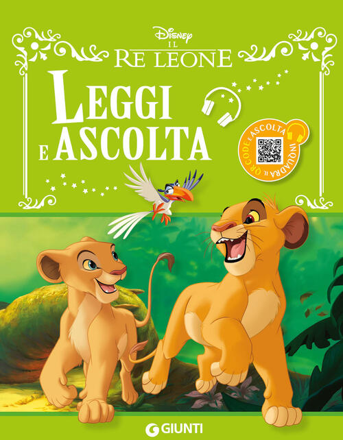 Il Re Leone. Leggi E Ascolta. Con Qr Code Per Ascoltare La Storia Disney Libri