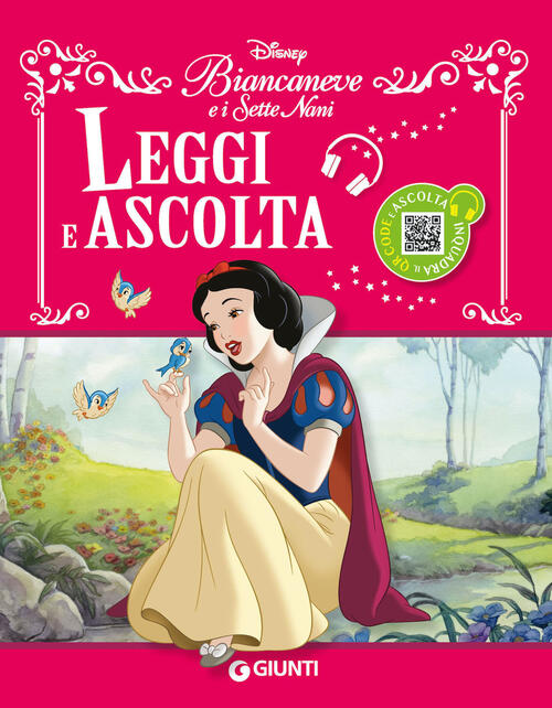 Biancaneve E I Sette Nani. Leggi E Ascolta. Con Qr Code Per Ascoltare La Stori